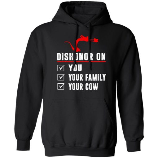 Dishonor On Your Family You Your Cow Mulan Mushu T-Shirts, Hoodies, Long Sleeve 19