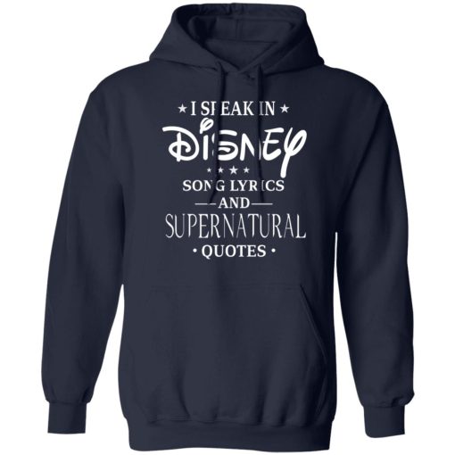 I Speak In Disney Song Lyrics and Supernatural Quotes T-Shirts, Hoodies, Long Sleeve 21