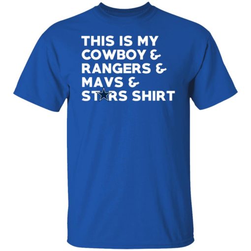 This Is My Cowboys & Rangers & Mavs & Stars Shirt T-Shirts, Hoodies, Long Sleeve 7