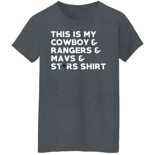 This Is My Cowboys & Rangers & Mavs & Stars Shirt T-Shirts, Hoodies, Long Sleeve 11