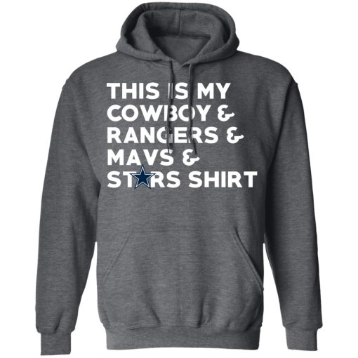 This Is My Cowboys & Rangers & Mavs & Stars Shirt T-Shirts, Hoodies, Long Sleeve 23