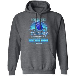 I Speak In Disney Song Lyrics and Doctor Who Quotes T-Shirts, Hoodies, Long Sleeve 48