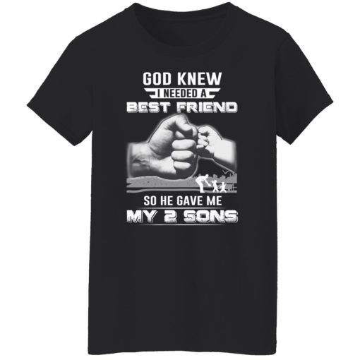God Knew I Needed A Best Friend So He Gave My Two Sons T-Shirts, Hoodies, Long Sleeve 9