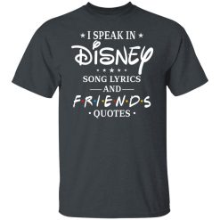 I Speak In Disney Song Lyrics and Friends Quotes T-Shirts, Hoodies, Long Sleeve 28