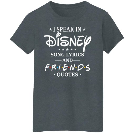 I Speak In Disney Song Lyrics and Friends Quotes T-Shirts, Hoodies, Long Sleeve 11