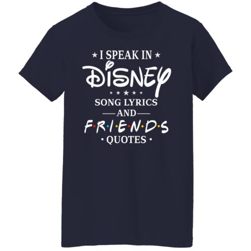 I Speak In Disney Song Lyrics and Friends Quotes T-Shirts, Hoodies, Long Sleeve 13