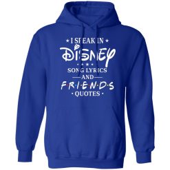 I Speak In Disney Song Lyrics and Friends Quotes T-Shirts, Hoodies, Long Sleeve 50
