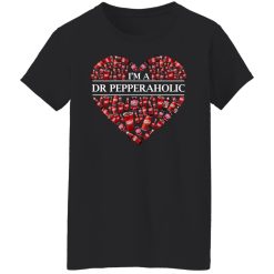 I’m A Dr Pepperaholic T-Shirts, Hoodies, Long Sleeve 33