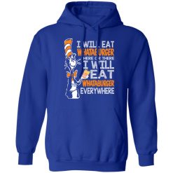 Dr. Seuss I Will Eat Whataburger Here Or There I Will Eat Whataburger Every Where T-Shirts, Hoodies, Long Sleeve 49