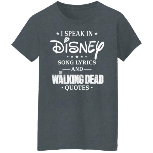 I Speak In Disney Song Lyrics and The Walking Dead Quotes T-Shirts, Hoodies, Long Sleeve 11
