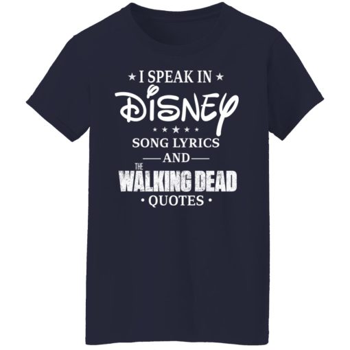 I Speak In Disney Song Lyrics and The Walking Dead Quotes T-Shirts, Hoodies, Long Sleeve 13