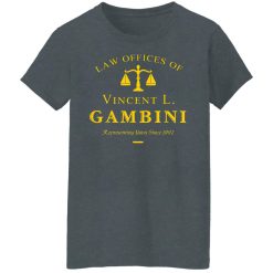 Law Offices Of Vincent L. Gambini T-Shirts, Hoodies, Long Sleeve 36