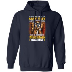 Never Underestimate This May Guy Once You Put My Meat In You Mouth T-Shirts, Hoodies, Long Sleeve 45