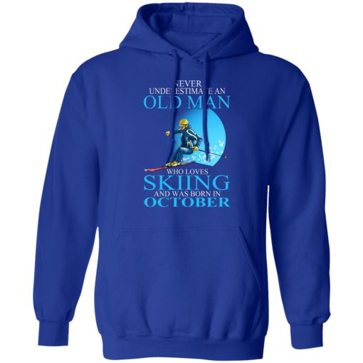 Never Underestimate An Old Man Who Loves Skiing And Was Born In October T-Shirts, Hoodies, Long Sleeve 25