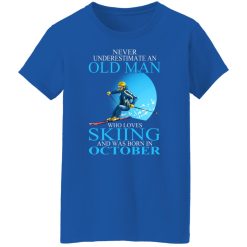 Never Underestimate An Old Man Who Loves Skiing And Was Born In October T-Shirts, Hoodies, Long Sleeve 39