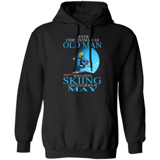 Never Underestimate An Old Man Who Loves Skiing And Was Born In May T-Shirts, Hoodies, Long Sleeve 19