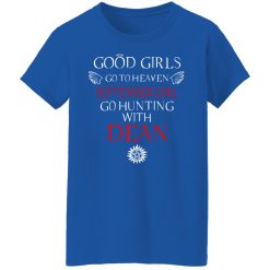 Supernatural Good Girls Go To Heaven September Girl Go Hunting With Dean T-Shirts, Hoodies, Long Sleeve 40