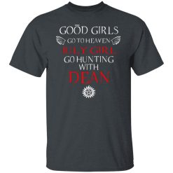 Supernatural Good Girls Go To Heaven July Girl Go Hunting With Dean T-Shirts, Hoodies, Long Sleeve 27