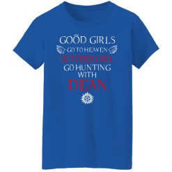 Supernatural Good Girls Go To Heaven October Girl Go Hunting With Dean T-Shirts, Hoodies, Long Sleeve 39
