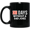 00 Days Without A Dad Joke Mug 1