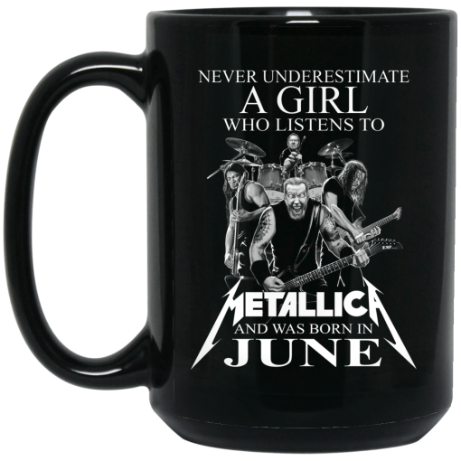 A Girl Who Listens To Metallica And Was Born In June Mug 3