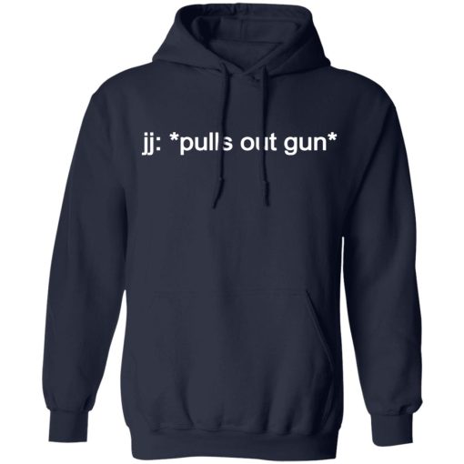 jj: *pulls out gun* Outer Banks Netflix T-Shirts, Hoodies, Long Sleeve 21