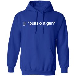 jj: *pulls out gun* Outer Banks Netflix T-Shirts, Hoodies, Long Sleeve 49