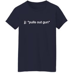 jj: *pulls out gun* Outer Banks Netflix T-Shirts, Hoodies, Long Sleeve 37
