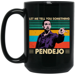 Let Me Tell You Something Pendejo Vintage Mug 6