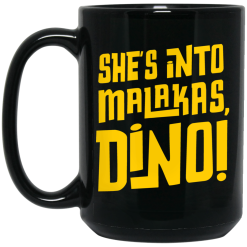 She's Into Malakas Dino Mug 5