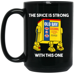 The Spice Is Strong With This One Mug 5