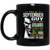 I Am A September Guy I Have 3 Sides Mug 1