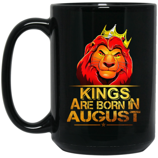 Lion King Are Born In August Mug 3