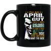 I Am An April Guy I Have 3 Sides Mug 3