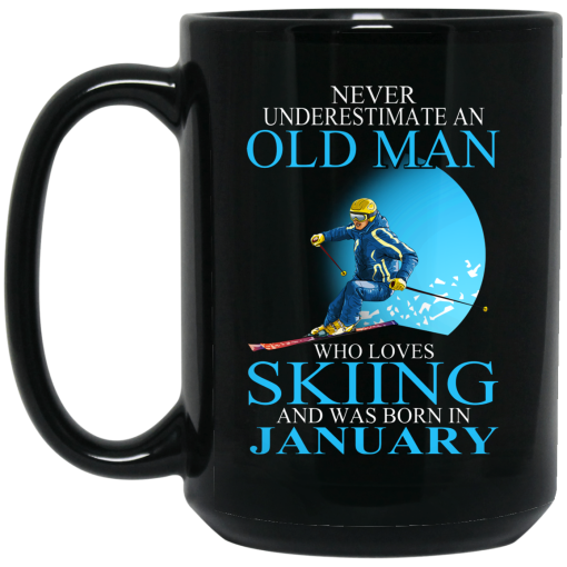 Never Underestimate An Old Man Who Loves Skiing And Was Born In January Mug 3