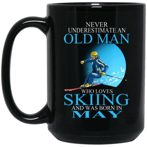 Never Underestimate An Old Man Who Loves Skiing And Was Born In May Mug 3
