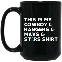 This Is My Cowboys & Rangers & Mavs & Stars Shirt Mug 5
