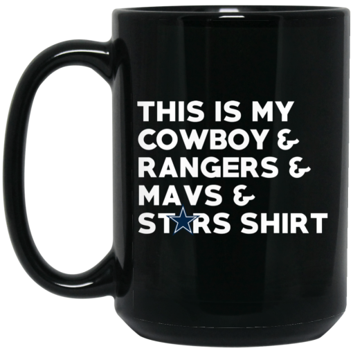 This Is My Cowboys & Rangers & Mavs & Stars Shirt Mug 7