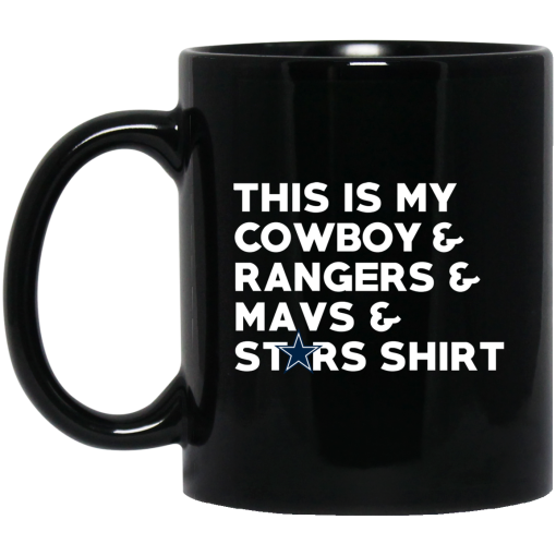 This Is My Cowboys & Rangers & Mavs & Stars Shirt Mug 5