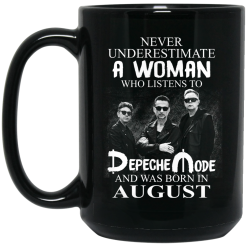 A Woman Who Listens To Depeche Mode And Was Born In August Mug 5