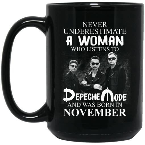 A Woman Who Listens To Depeche Mode And Was Born In November Mug 4