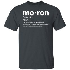 Moron T-Shirt Kevin McCarthy Anti-Mask Shirts, Hoodies, Long Sleeve 27