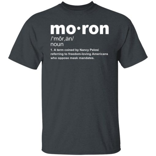 Moron T-Shirt Kevin McCarthy Anti-Mask Shirts, Hoodies, Long Sleeve 3