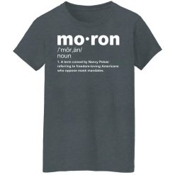Moron T-Shirt Kevin McCarthy Anti-Mask Shirts, Hoodies, Long Sleeve 35