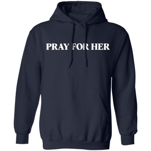 Pray For Her Future Shirts, Hoodies, Long Sleeve 21