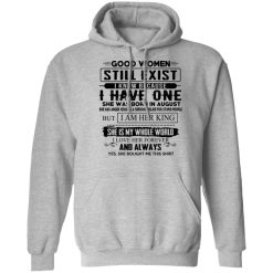 Good Women Still Exist I Have One She Was Born In August T-Shirts, Hoodies, Long Sleeve 42