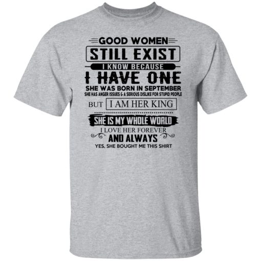 Good Women Still Exist I Have One She Was Born In September T-Shirts, Hoodies, Long Sleeve 5