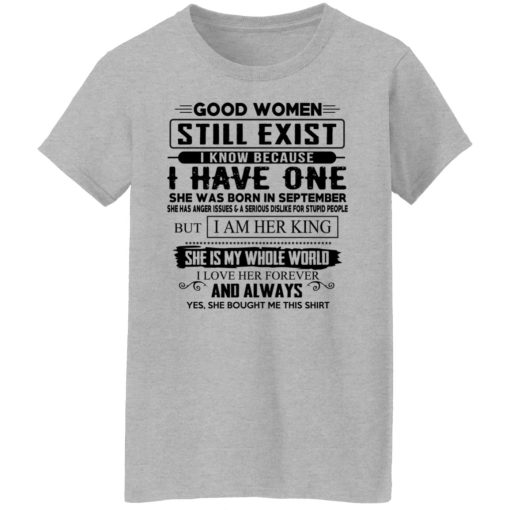 Good Women Still Exist I Have One She Was Born In September T-Shirts, Hoodies, Long Sleeve 11