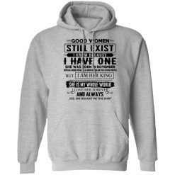 Good Women Still Exist I Have One She Was Born In November T-Shirts, Hoodies, Long Sleeve 41
