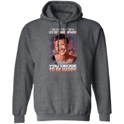 Jane Marczewski Nightbirde You Can’t Wait Until Life Isn’t Hard Anymore Before You Decide To Be Happy T-Shirts, Hoodies, Long Sleeve 47